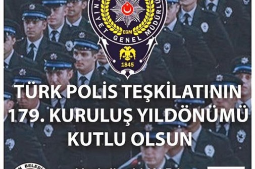 TÜRK POLİS TEŞKİLATIMIZIN 179. KURULUŞ YILDÖNÜMÜ VE POLİS HAFTASI KUTLU OLSUN